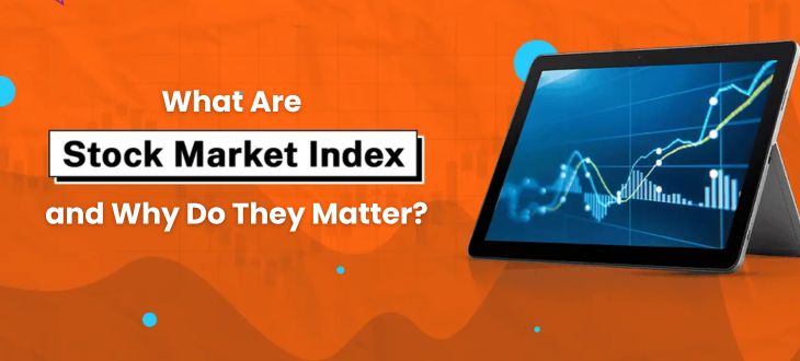 What Are Market Indexes and Why Do They Matter?